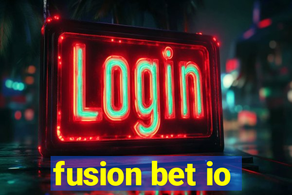 fusion bet io